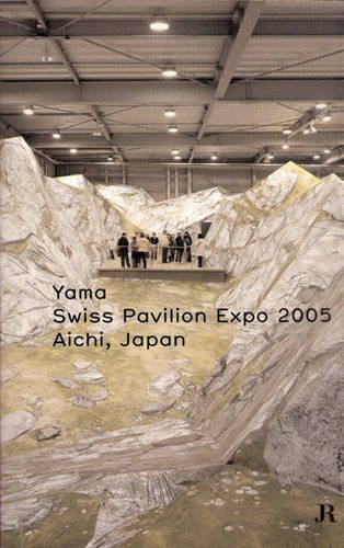 YAMA - Swiss Pavillon Expo 2005 Aichi: Swiss Pavilion Expo 2005 Aichi - Japan