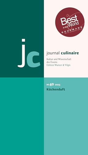 journal culinaire. Kultur und Wissenschaft des Essens: No. 40: Küchenduft