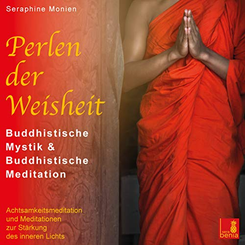 Perlen der Weisheit {buddhistische Mystik & buddhistische Meditation} CD mit 3 geführten Meditationen – buddhistische Weisheiten: CD Standard Audio Format