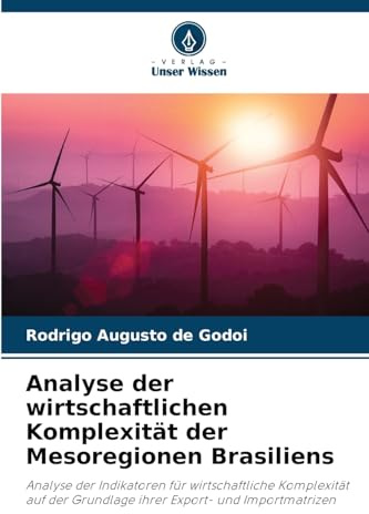 Analyse der wirtschaftlichen Komplexität der Mesoregionen Brasiliens: Analyse der Indikatoren für wirtschaftliche Komplexität auf der Grundlage ihrer Export- und Importmatrizen