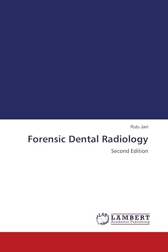 Forensic Dental Radiology: Second Edition