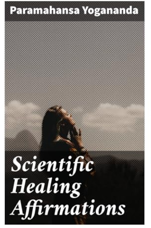 Scientific Healing Affirmations