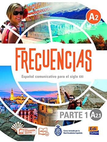 Frecuencias A2 : Part 1 : A2.1 : Student Book: First part of Frecuencias A2 course with coded access to the ELETeca