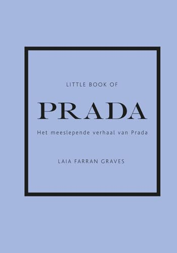 Little book of Prada: het meeslepende verhaal van Prada