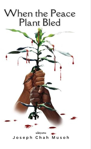 When the Peace Plant Bled