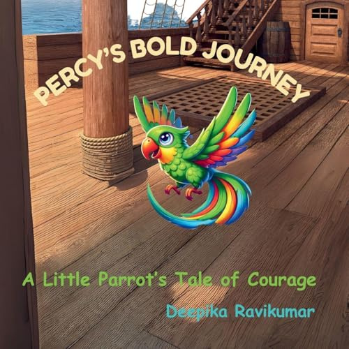 Percy's Bold Journey: A Little Parrot's Tale of Courage (1, Band 1)
