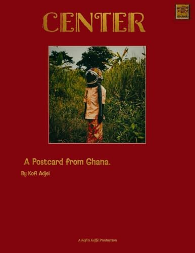 Center: A Post Card From Ghana