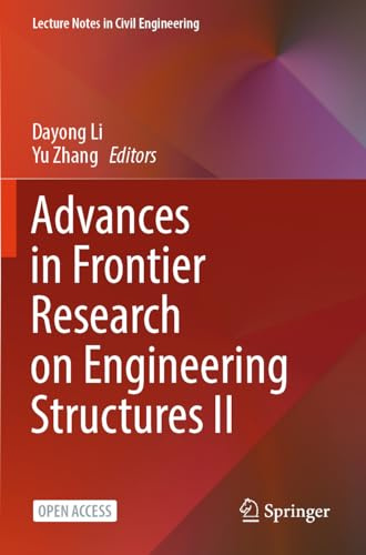 Advances in Frontier Research on Engineering Structures II (Lecture Notes in Civil Engineering, 535)