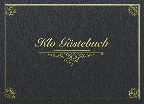 Klo Gästebuch: Lustiges Buch für Badezimmer Benutzer (mit Klo-Bewertung): Tolles Geschenk zum Einzug oder Einweihungsfeier, mit 50 Klo Witzen