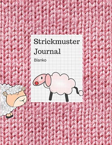 Strickmuster Journal Blanko: Notizheft, Notizbuch, Strickpapier für Ihre Strick-Modelle, Verhältnis 4:5
