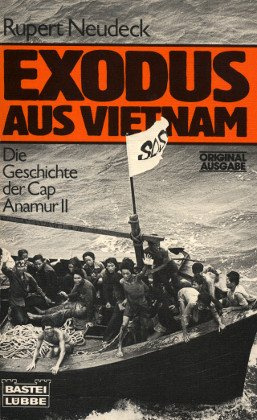 Exodus aus Vietnam. Die Geschichte der Cap Anamur II.