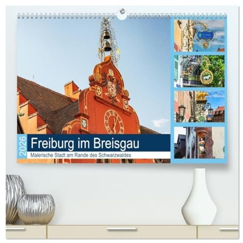 Freiburg im Breisgau. Malerische Stadt am Rande des Schwarzwaldes (hochwertiger Premium Wandkalender 2026 DIN A2 quer), Kunstdruck in Hochglanz: Bei ... der historischen Altstadt. (CALVENDO Orte)