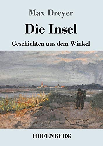 Die Insel: Geschichten aus dem Winkel