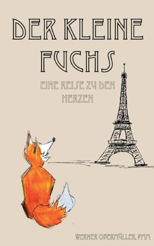 Der kleine Fuchs: Eine Reise zu den Herzen
