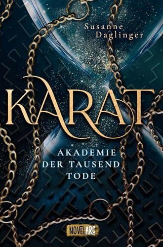 Karat – Akademie der Tausend Tode: Düstere Young-Adult-Fantasy