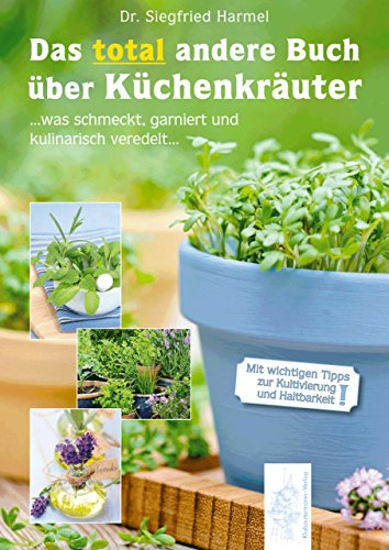 Das total andere Buch über Küchenkräuter