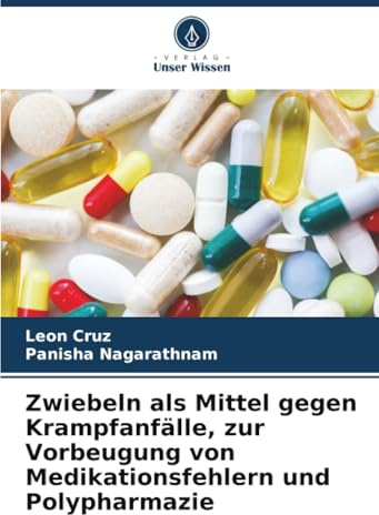 Zwiebeln als Mittel gegen Krampfanfälle, zur Vorbeugung von Medikationsfehlern und Polypharmazie: DE