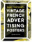 Vintage French Advertising Posters (PANE Presents, Band 1)