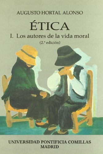 Ética I: Los autores de la vida moral: 17 (Libros de Texto)