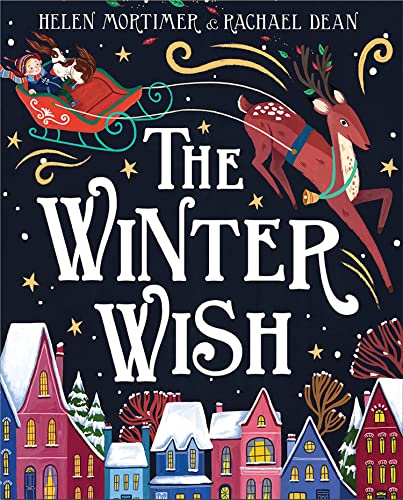 The Winter Wish: A glorious, heartfelt illustrated children’s picture book, full of magic!