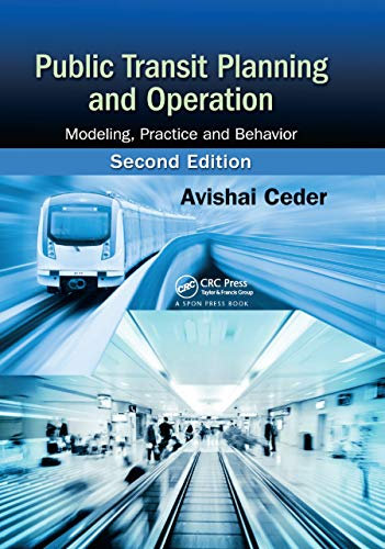 Public Transit Planning and Operation: Modeling, Practice and Behavior, Second Edition