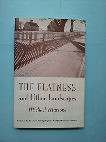 Flatness & Other Landscapes (Associated Writing Programs Award for Creative Nonfiction)