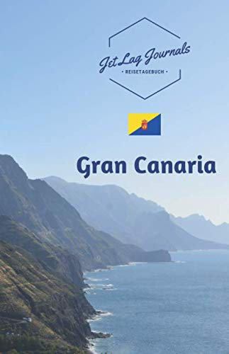 JetLagJournals • Reisetagebuch Gran Canaria: Erinnerungsbuch zum Ausfüllen | Reisetagebuch zum Selberschreiben für den Gran Canaria Urlaub