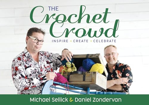 The Crochet Crowd: Inspire - Create - Celebrate