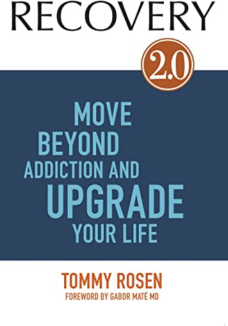 RECOVERY 2.0: Move Beyond Addiction and Upgrade Your Life