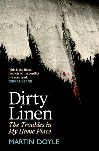 Dirty Linen: The Troubles in My Home Place