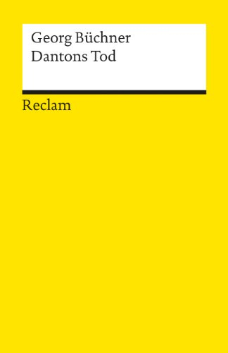 Dantons Tod. Ein Drama. Textausgabe mit Nachbemerkung: Büchner, Georg – Deutsch-Lektüre, Deutsche Klassiker der Literatur – 6060