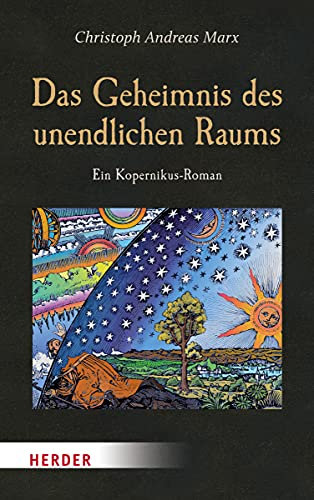 Das Geheimnis des unendlichen Raums: Ein Kopernikus-Roman (HERDER spektrum)