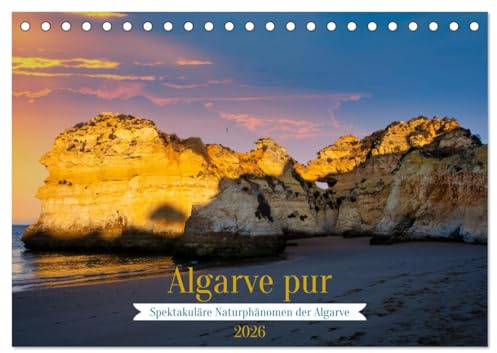 Algarve pur (Tischkalender 2026 DIN A5 quer), CALVENDO Monatskalender: Die Fels Algarve - Eine Schönheit im Süden von Portugal (CALVENDO Orte)