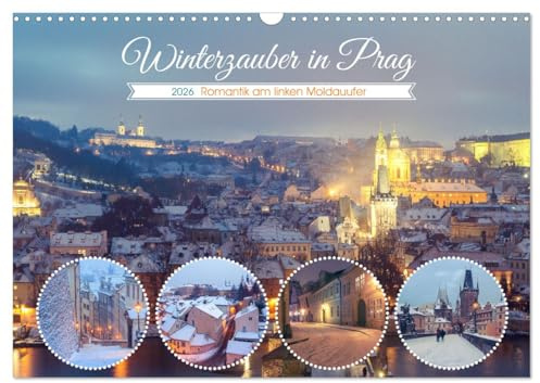 Winterzauber in Prag (Wandkalender 2026 DIN A3 quer), CALVENDO Monatskalender: Wunderschöne romantische Winteransichten auf der linken Moldauseite (CALVENDO Orte)