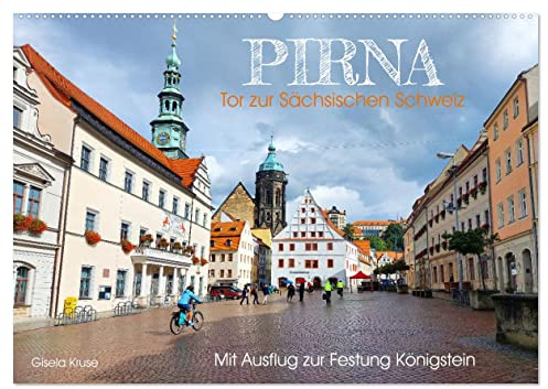Pirna - Tor zur Sächsischen Schweiz (Wandkalender 2026 DIN A2 quer), CALVENDO Monatskalender: Von der historischen Altstadt ins traumhafte Elbsandsteingebirge (CALVENDO Orte)