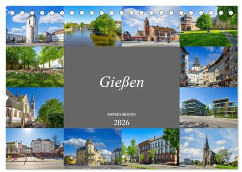 Gießen Impressionen (Tischkalender 2026 DIN A5 quer), CALVENDO Monatskalender: Entdecken Sie das bezaubernde Gießen (CALVENDO Orte)