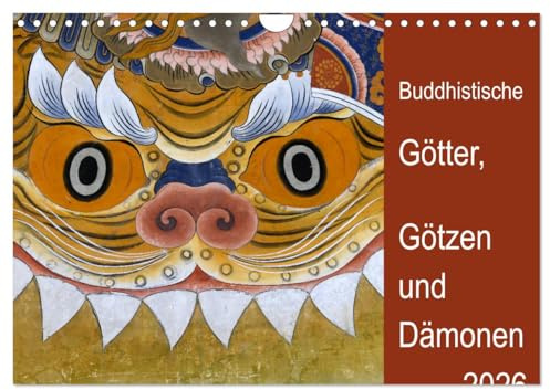 Buddhistische Götter, Götzen und Dämonen (Wandkalender 2026 DIN A4 quer), CALVENDO Monatskalender: Mystische und phantasievolle Wesen geprägt durch den buddhistischen Glauben (CALVENDO Kunst)