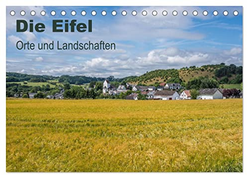 Die Eifel - Orte und Landschaften (Tischkalender 2026 DIN A5 quer), CALVENDO Monatskalender: Ein Kurztrip durch die Eifel (CALVENDO Orte)