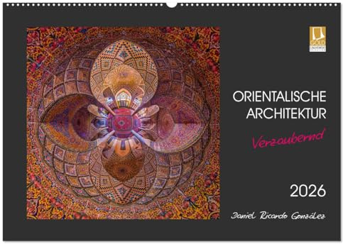 Orientalische Architektur - Verzaubernd (Wandkalender 2026 DIN A2 quer), CALVENDO Monatskalender: Verzaubernde und künstlerische Darstellung der persischen Architektur (CALVENDO Orte)