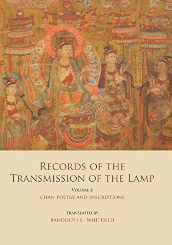 Records of the Transmission of the Lamp (Jingde Chuandeng Lu): Volume 8 (Books 29&30) – Chan Poetry and Inscriptions