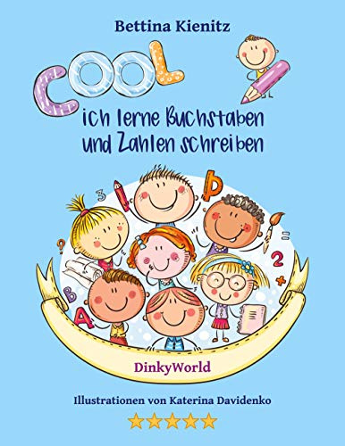 Cool, ich lerne Buchstaben und Zahlen schreiben