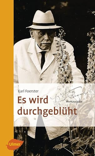 Es wird durchgeblüht: Thema mit Variationen (Foerster Werkausgabe)