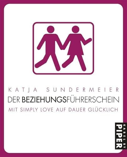 Der Beziehungsführerschein: Mit Simply Love auf Dauer glücklich
