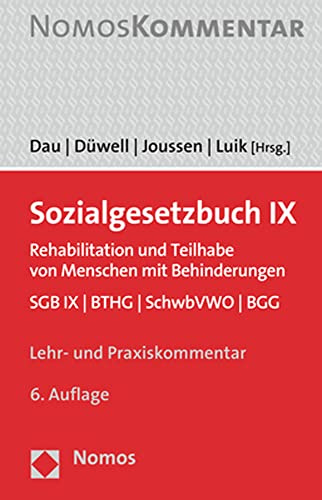 Sozialgesetzbuch IX: Rehabilitation und Teilhabe von Menschen mit Behinderungen. SGB IX | BTHG | SchwbVWO | BGG (Dau/Düwell, SGB IX)