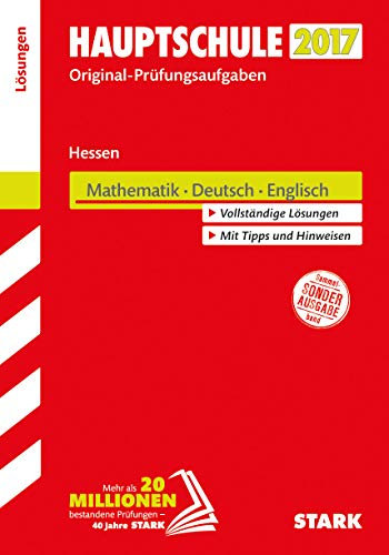 STARK Abschlussprüfung Hauptschule Hessen - Mathematik, Deutsch Englisch Lösungsheft: Original-Prüfungsaufgaben. Vollständige Lösungen. Mit Tipps und Hinweisen