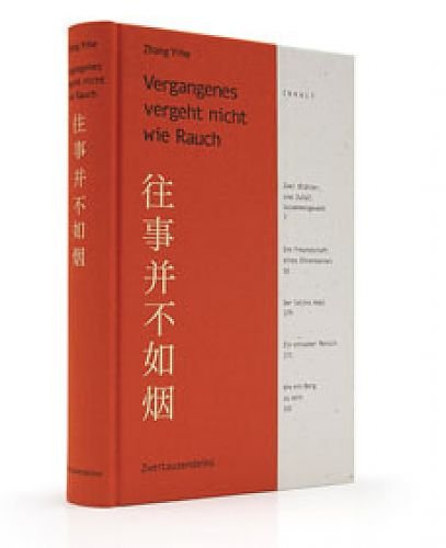 Vergangenes vergeht nicht wie Rauch: Autobiografische Berichte über das Leben der Künstler und Intellektuellen in China unter Mao Zedong