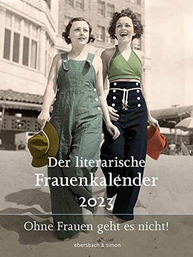 Der literarische Frauenkalender 2023: Ohne Frauen geht es nicht!