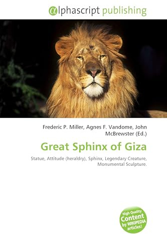 Great Sphinx of Giza: Statue, Attitude (heraldry), Sphinx, Legendary Creature, Monumental Sculpture.