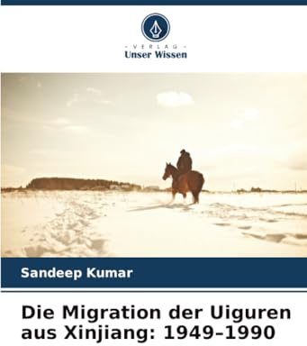 Die Migration der Uiguren aus Xinjiang: 1949–1990