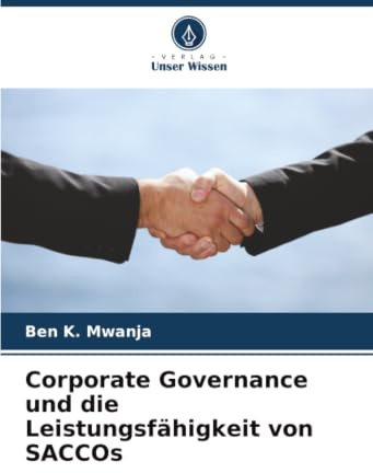 Corporate Governance und die Leistungsfähigkeit von SACCOs: DE